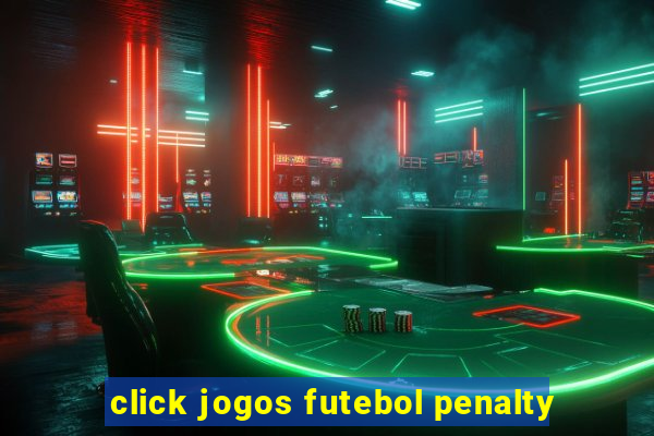 click jogos futebol penalty